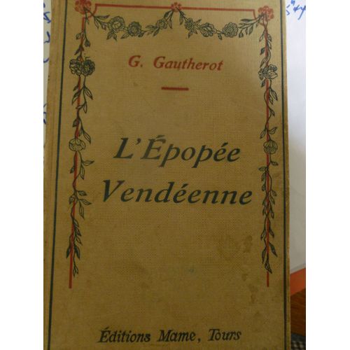 L'epopée Vendéenne. 1789 - 1796