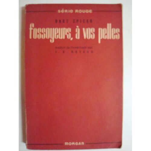 Fossoyeurs, À Vos Pelles !...(The Dark Light) - Grand Prix Du Roman Policier Américain 1949