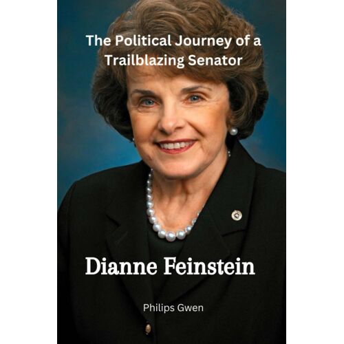 Dianne Feinstein: The Political Journey Of A Trailblazing Senator