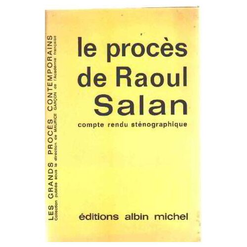 Le Procés De Raoul Salan Compte Rendu Stenographique