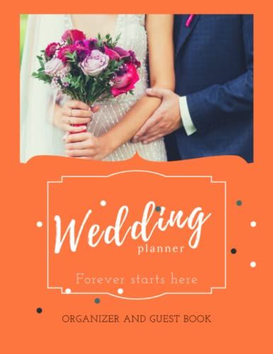 Wedding Planner Forever Starts Here: The Complete Wedding Planner For Brides To Be - Engagement Gift For Couples - A Rustic Organizer, Budget Planning And Checklist Notebook