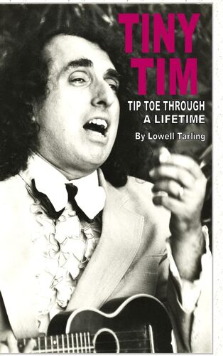 Tiny Tim Tiptoe Through A Lifetime