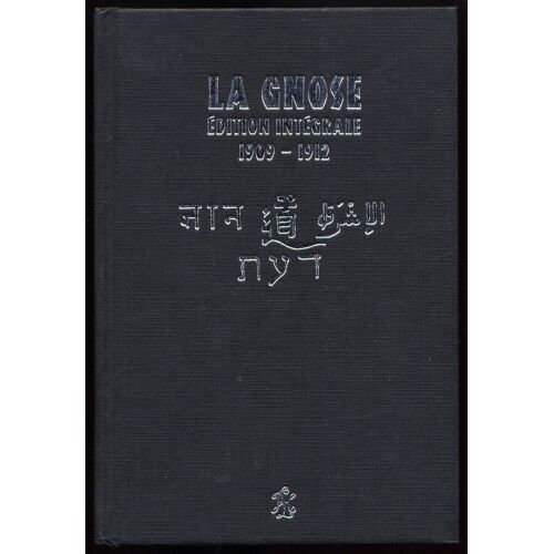 La Gnose, Édition Intégrale 1909-1912