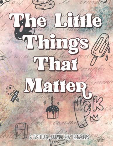 The Little Things That Matter | Gratitude Journal For Teens | Gratitude Journal Matte Cover | Journal For Teens | Perfect Gift For Teenagers | ... Journal | Positivity Journal For Teens