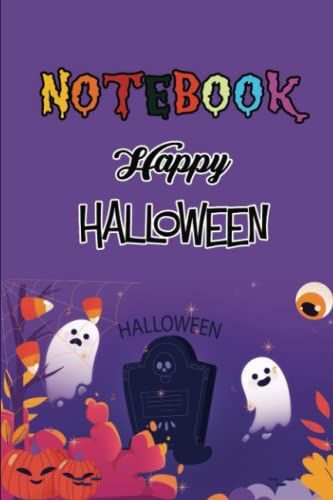 Happy Halloween Notebook Journal: Spooky Notebook For Kids And Adults 120 Pages