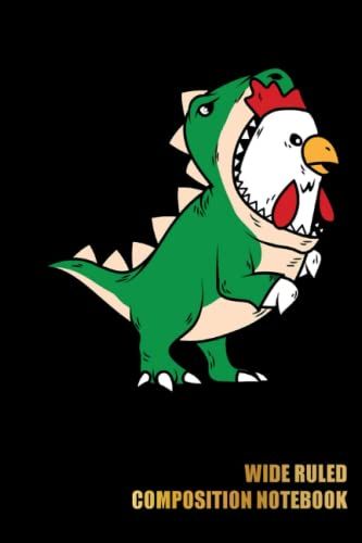 Chicken In Dino Wide Ruled Composition Notebook: Chicken Notebook For Writing And Taking Notes, Chicken Journals For Chicken Lover | Special Black Cover