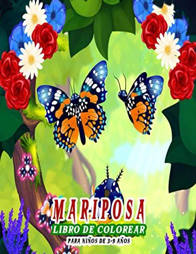 Mariposa Libro De Colorear Para Niños De 3-9 Años: Divertido Libro Para Colorear Para Niñas Y Niños, La Mejor Idea De Regalo Para Los Amantes De Las Mariposas (Spanish Edition)