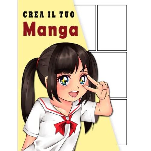 Crea Il Tuo Manga: Fumetto Vuoto Per Creare Il Tuo Manga - 102 Tabelloni Da Personalizzare Per Adulti, Adolescenti E Bambini (Italian Edition)