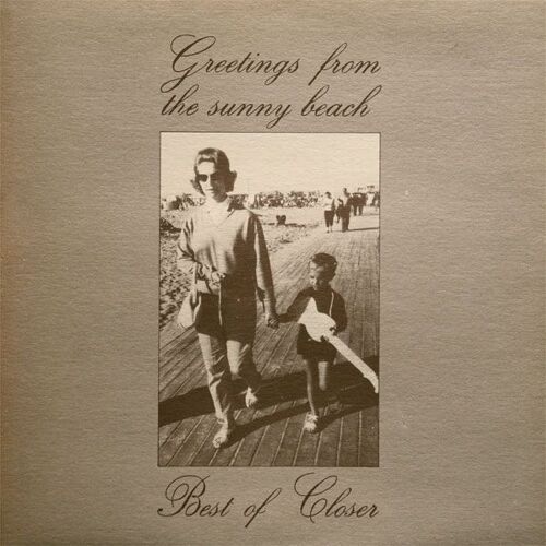 Greetings From The Sunny Beach - Best Of Closer