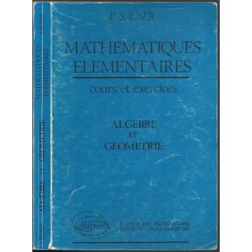 Mathematiques Elementaires T1 Algebre Et Geometrie
