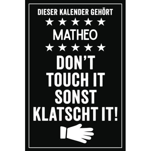 Matheo - Don't Touch It Sonst Klatscht It!: Lustiger Personalisierter Kalender 2022 A5 I Klassisch & Elegant In Schwarz I Taschenkalender 2022 I ... Familie, Freunde, Kollegen (German Edition)