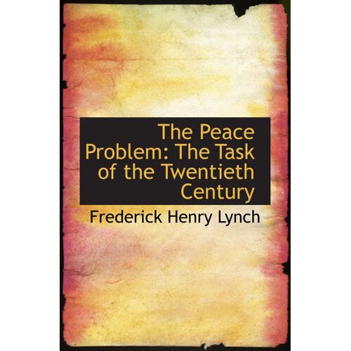 The Peace Problem: The Task Of The Twentieth Century