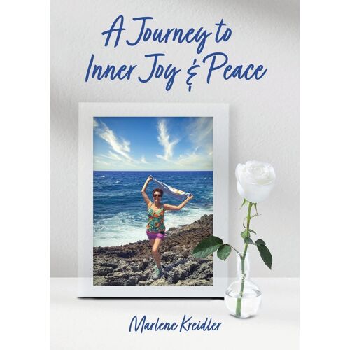 A Journey To Inner Joy And Peace