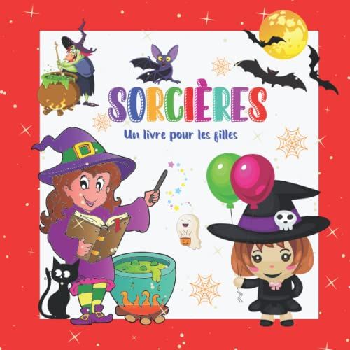 Sorcières Un Livre Pour Les Filles.: 2-5 Ans. Amoureux Des Sorcières Et De La Magie. Images Amusantes. (French Edition)