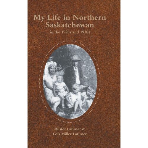 My Life In Northern Saskatchewan