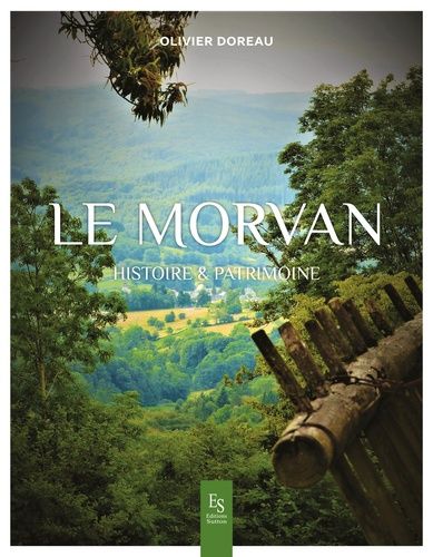 Le Morvan - Histoire & Patrimoine