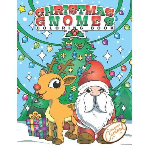 Christmas Gnomes Coloring Book: Christmas And Winter Holidays Coloring Book With Funny And Cute Festive Gnomes, Unique Relaxing Illustrations To Color For Adults And Kids