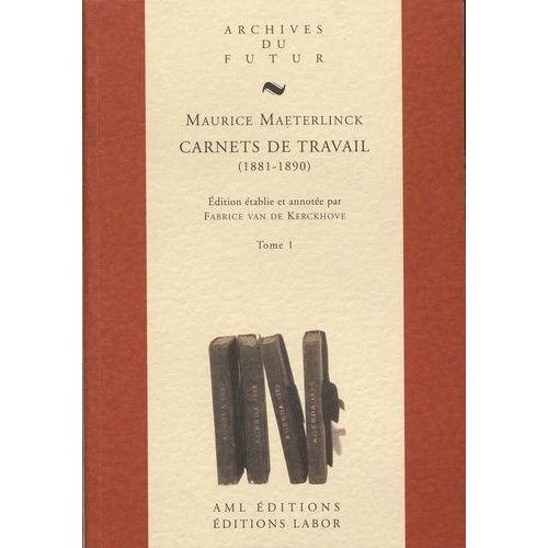 Carnets De Travail (1881-1890) - Tomes 1 Et 2