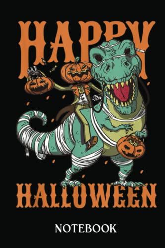 Scarecrow Jack O Lantern Riding Mummy Dinosaur Halloween: Wide Ruled 6x9 120 Pages Notebook | For Sketching And Writing | Gift For Kids, Teens And Adult