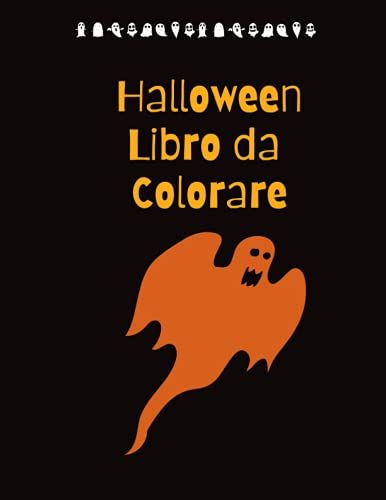 Halloween Libro Da Colorare: 28 Motivi A Misura Di Bambino Per Grandi E Piccini (Italian Edition)