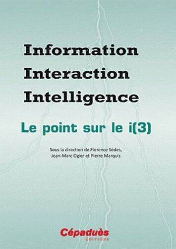 Information Interaction Intelligence - Le Point Sur Le I(3)