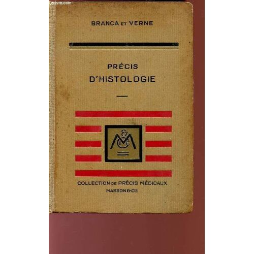 Precis D'histologie - La Cellule - Les Tissus - Les Organes - Collection De Precis Medicaux.