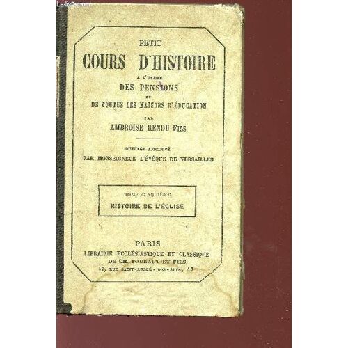 Petit Cours D'histoire A L'usage Des Pensions Et De Toutes Les Maisons D'education - Tome V.