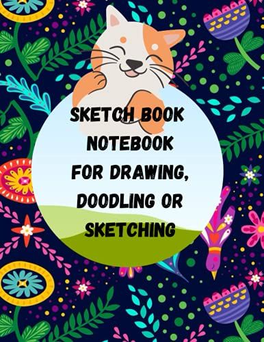 Sketch Book Notebook For Drawing, Doodling Or Sketching For Cats Lover: 8.5×11 Inch 21.5×27.94 Cm 120 Pages Drawing Notebook Pattern Disigne In Matte Cover