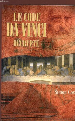 Le Code Da Vinci Decrypte - Le Guide Non Autorisé.