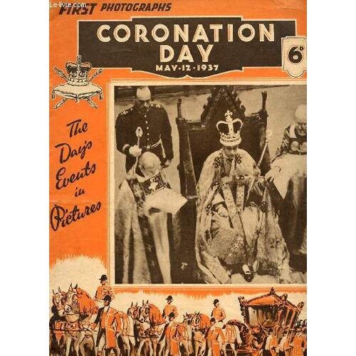 Coronation Day - May-12-1937 - First Photographs -The Dau's Events In Pictures.