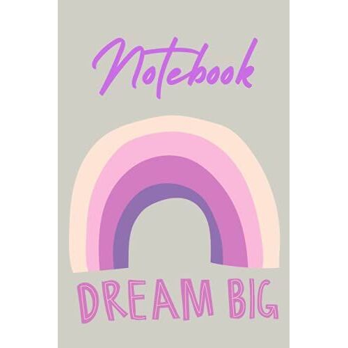 Dream Big Notebook: Notebook