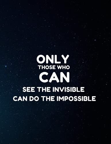 Only Those Who Can See The Invisible Can Do The Impossible : Lined Journal & Diary / Notebook, Sport Lovers: 110 Pages, 8,5x11 Inch, Soft Cover