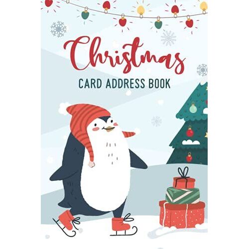 Christmas Cards Address Book:: Christmas Card Address List Record Book With A-Z Alphabetical Tabs I Ten Year Tracker For Holiday Card Send And Receive 6x9"