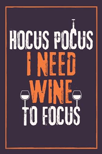 Hocus Pocus I Need Wine To Focus: Personalized Notebook For Women , Employee , Friend On Halloween | Funny Quote Themed Journal | Great Blank Lined Halloween Notebook Journal