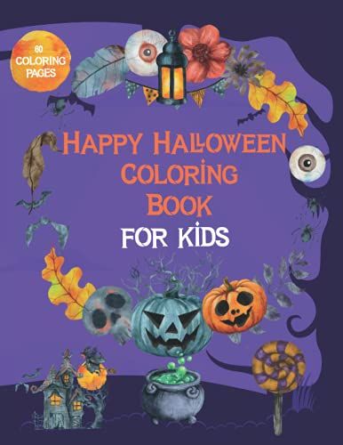 Happy Halloween Coloring Book For Kids: 60 Pages, Gifts For Teens, Childrens, Man, Women, Girls And Boys Easy And Simple