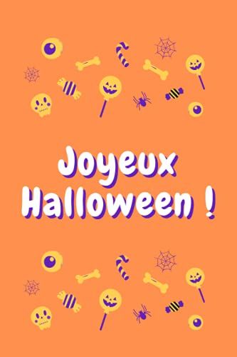 Joyeux Halloween: Carnet De Notes Halloween / Journal D'halloween Avec Des Fantômes Et Des Chauves-Souris - Mignon Cadeaux D'halloween Broché Joyeux Halloween - Carnet (French Edition)