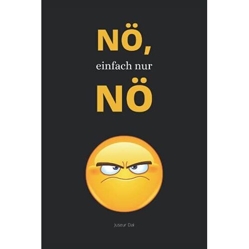 Nö, Einfach Nur Nö: Lustiges Liniertes Notizheft Im A5-Format Für Freunde, Kollegen Und Zum Selbst Ausfüllen (German Edition)