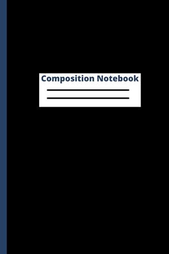 Black Composition Notebook: Wide Ruled Composition Notebook 120 Pages Black,Pretty Wide Blank Lined Workbook For Teens Kids Students.. Black Print | College Ruled Composition