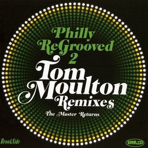 Philly Regrooved 2 - Tom Moulton Remixes The Master Returns