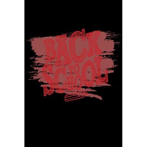 Back To Shool: First Day Of School Sign Notebook ,Lined Notebook For School | Journal Gift, Cute School Notebook For Boy / Best Gift For Back To School 2020-2021 - 6"X9" / 120 Pages / Cover Matte