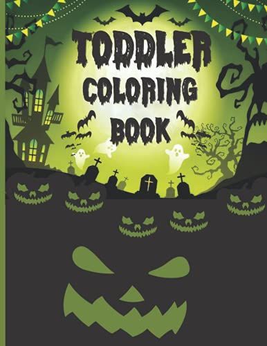 Toddler Halloween Coloring Book: 50 Cute Halloween Illustrations To Color For Children Ages 1-3 To Keep Them Busy