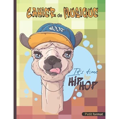 Cahier De Musique: 17 X 22 Cm Petit Format, 48 Pages | Carnet De Partition 10 Portées Pour Cours Solfège Et Composition | Lama Hip-Hop Pour Enfant, Ado (French Edition)