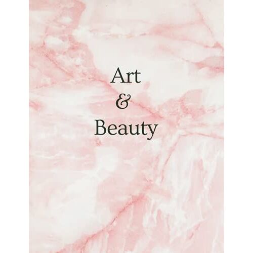 Art & Beauty: Inspirational Quote Notebook - Pink Marble Minimalistic Design | Fun Creative Notebook For School, College, Office And Home | Gift For ... Pages Journal Notebook Diary (Marble Series)