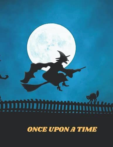 "Once Upon A Time Notebook" :Empty Notebook To Write Your Own Story. Size (8.5 X 11 Inches) 120 Pages: Lined Ruler Paper ( New Version )