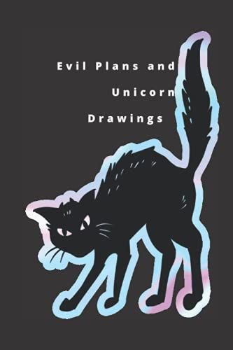 Evil Plans And Unicorn Drawings: Funny Gift For Relatives, Family, Close Friends And Co-Workers Lined Notebook Bullets Journal