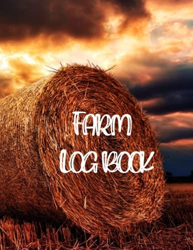 Farm Log Book: Farm Management Record Keeping Book