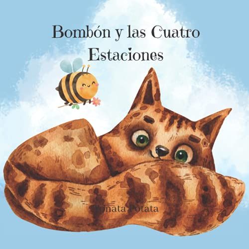 Bombón Y Las Cuatro Estaciones: Aprende La Diferencia Entre Primavera, Verano, Otoño E Invierno (Spanish Edition)