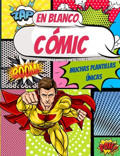 Cómic En Blanco: Cuaderno De Bocetos Para Niños Y Adultos Para Crear Su Propia Historia | Dibujar Sus Propios Cómics | Muchas Plantillas Únicas Tamaño Grande 8.5" X 11" (Spanish Edition)