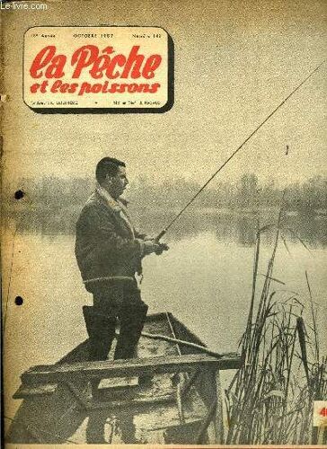La Pêche Et Les Poissons N° 143 - Simples Considérations (Suite) Par P. Van Waesberge, Prière A Un Gars Méticuleux Par Michel Duborgel, Le Flotteur Leste Et Ses Diverses Applications Par P.E. Janet(...)