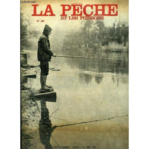 La Pêche Et Les Poissons N° 207 - Black-Bass De Septembre Par Michel Duborgel, Notre Repeuplement En Truites Est-Il Du Pur Gaspillage ? Par R. Fleury, Cannes A Pêche Par C. Drouard, Saint Raphael A L(...)